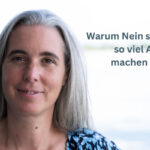 Warum Nein sagen so viel Angst machen kann