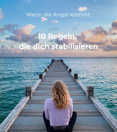 Du betrachtest gerade 10 Regeln bei Angst – was dir hilft, wenn die Angst kommt